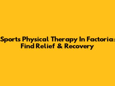 Sports Physical Therapy In Factoria: Find Relief & Recovery